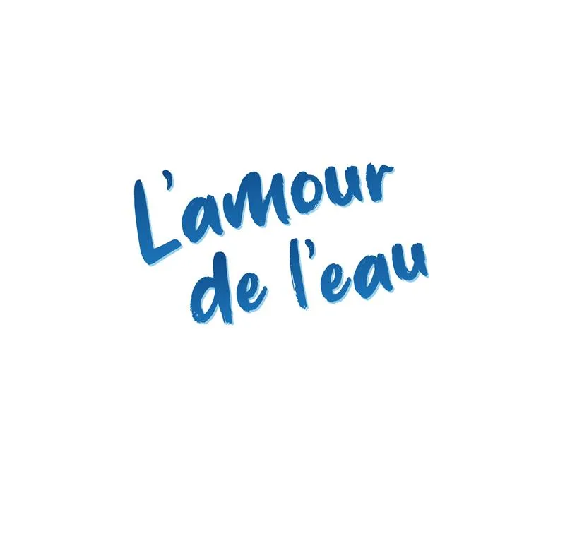 L' amour de l'eau